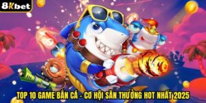 Top 10 Game Bắn Cá