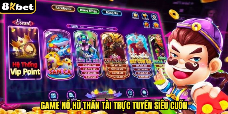 Game nổ hũ thần tài trực tuyến siêu cuốn